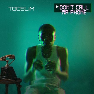 Don't Call Ma Phone