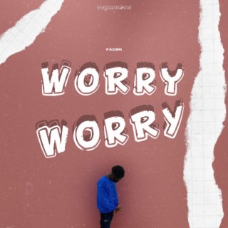 Worry Worry