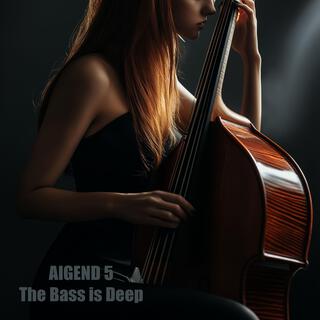 The Bass is Deep