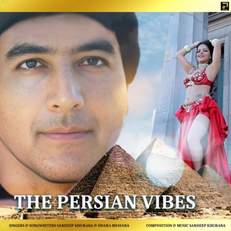 The Persian Vibes ft. Swara Bhavana | Boomplay Music