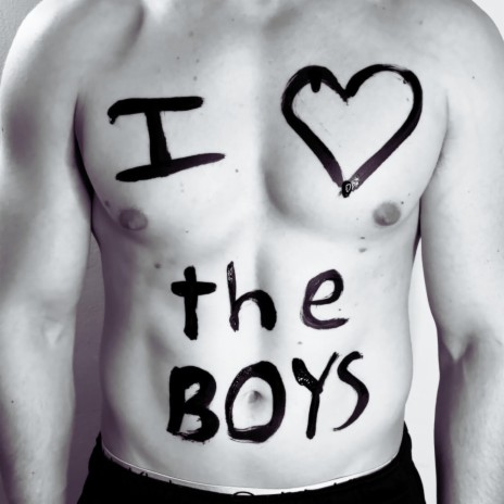 I LOVE THE BOYS | Boomplay Music