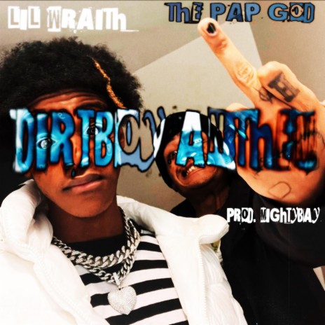 Dirt boy Anthem ft. Lil Wraith | Boomplay Music
