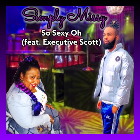 So Sexy Oh ft. Executive Scott