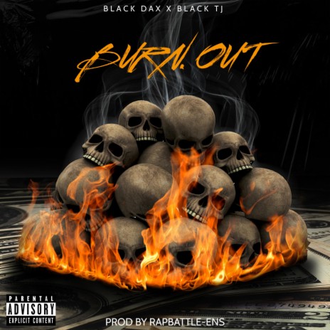 Burn Out ft. Black TJ & RAPBATTLE-ENS | Boomplay Music