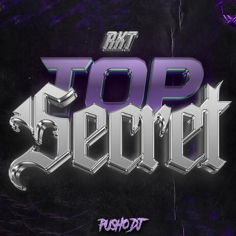 Top Secret (Rkt) | Boomplay Music