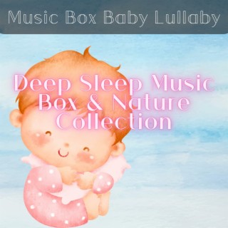 Deep Sleep Music Box & Nature Collection