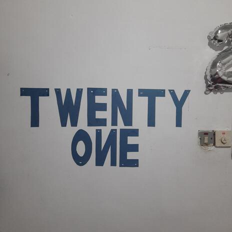 twenty one | Boomplay Music