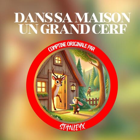 Dans sa maison un grand cerf | Boomplay Music