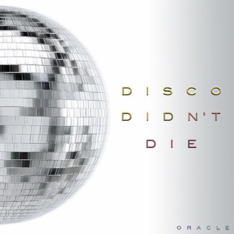 Disco Didn't Die | Boomplay Music