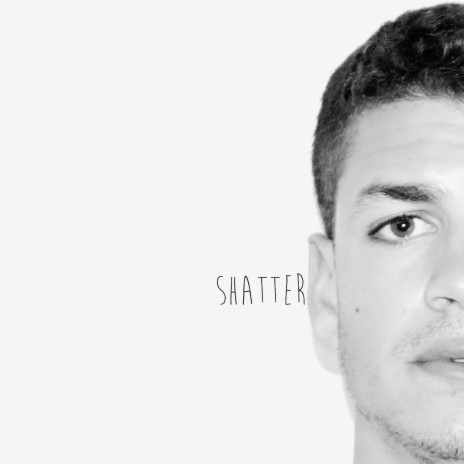 Shatter | Boomplay Music