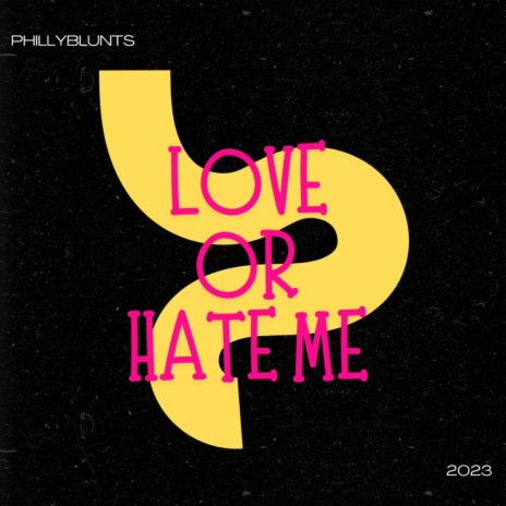 Love or Hate Me | Boomplay Music