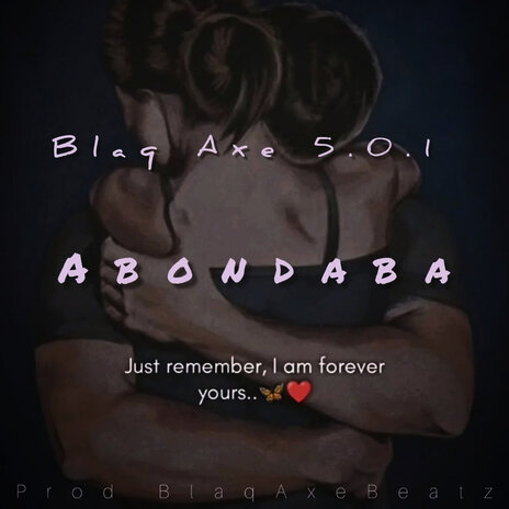 Abondaba ft. Blaq Axe 5.0.1