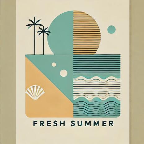 Fresh Summer (Electropical Mix) | Boomplay Music