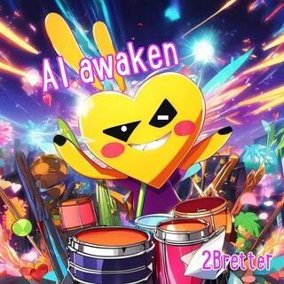 AI awaken