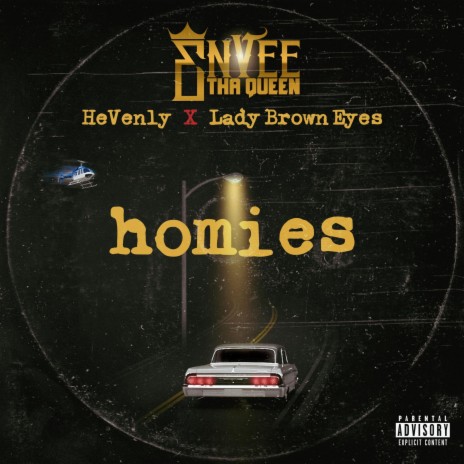 Homies ft. HeVenly & Lady Brown Eyez | Boomplay Music