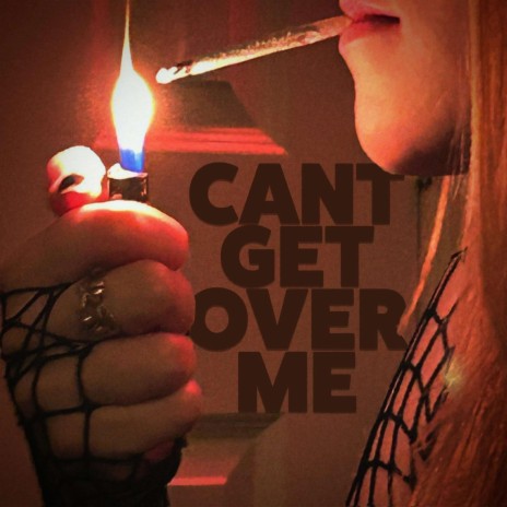 cant get over me ft. XJC | Boomplay Music