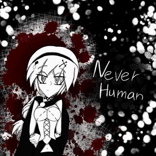 Never Human