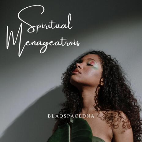 Spiritual Menageatrois (Freaqk mixxx) | Boomplay Music