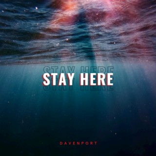 Stay Here lyrics | Boomplay Music