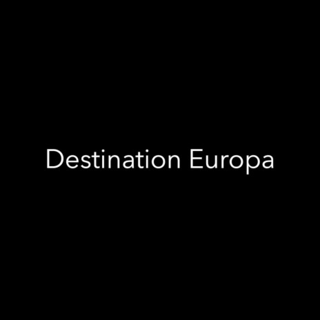 Destination Europa | Boomplay Music