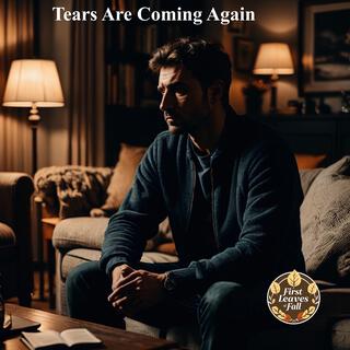 Tears Are Coming Again (enhanced)