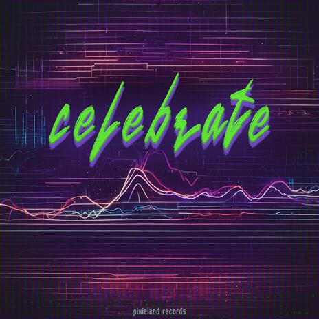 Celebrate | Boomplay Music