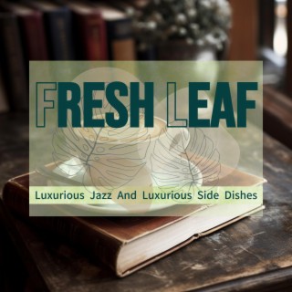 Luxurious Jazz and Luxurious Side Dishes