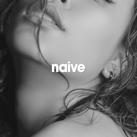 naive | Boomplay Music