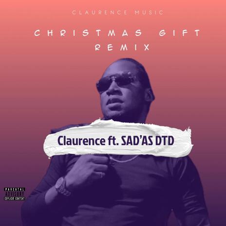 Christmas Gift Remix ft. Sad'As DTD | Boomplay Music