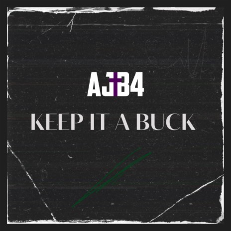 Keep It a Buck | Boomplay Music