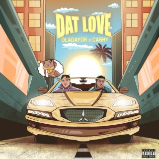 Dat Love ft. Cashy lyrics | Boomplay Music
