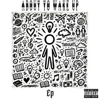 About to Wake Up ep