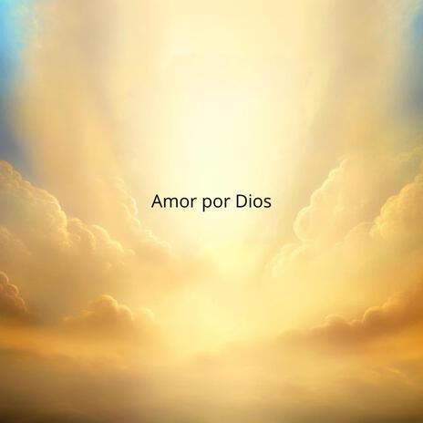 Amor por Dios | Boomplay Music