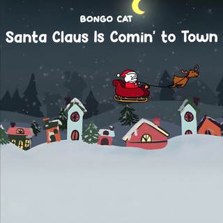 Santa Claus Is Comin' to Town