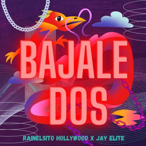 Bajale Dos ft. RAINELSITO HOLLYWOOD | Boomplay Music