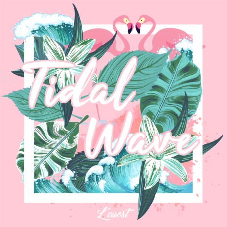 Tidal Wave | Boomplay Music