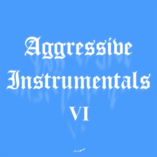 Aggressive Instrumentals, Vol. 6