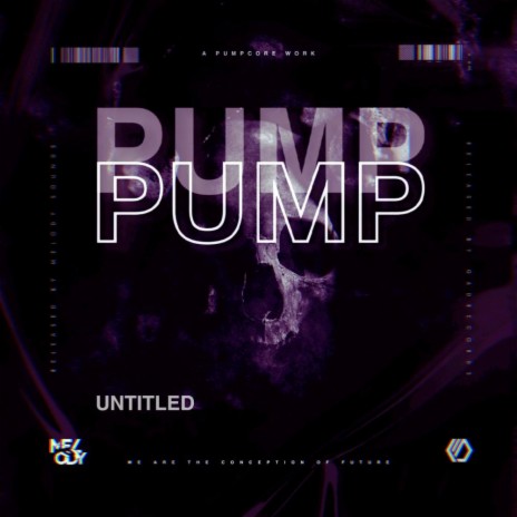 PUMP ft. MELODY SOUNDS & GADRECORDS | Boomplay Music