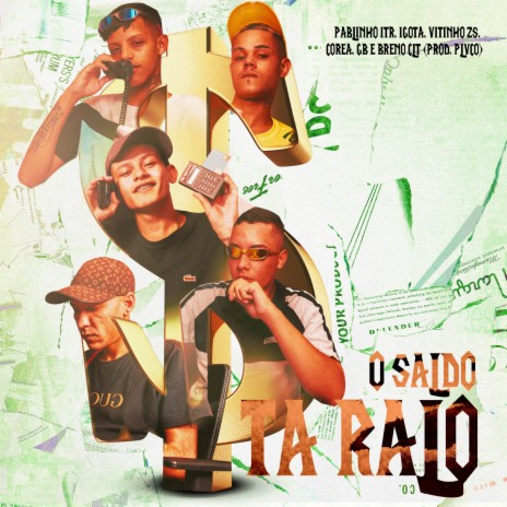 Saldo Tá Ralo ft. Vitinho da SUL, MCGB, PLVCO, MC Igota & MC Corea | Boomplay Music