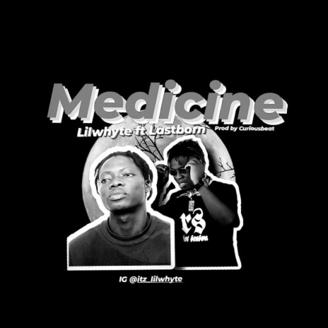 Medicine ft. Lastborn | Boomplay Music