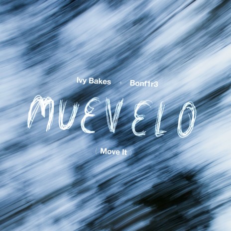 Muevelo (Move It) ft. Bonf1r3