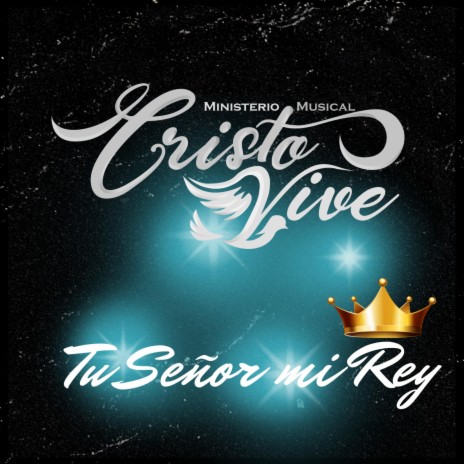 Tu Señor mi Rey | Boomplay Music