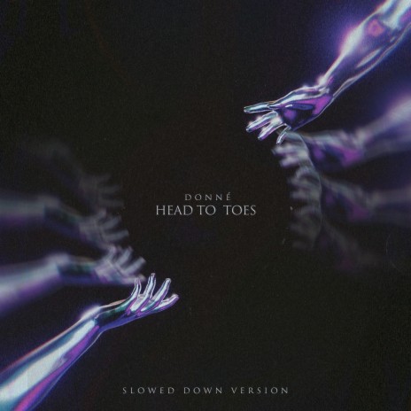 Head To Toes (Slowed Down Version)