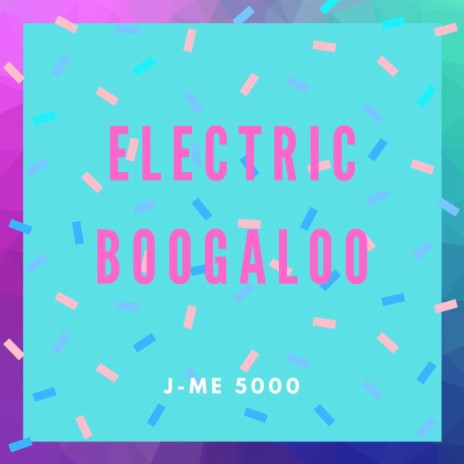 Electric Boogaloo | Boomplay Music