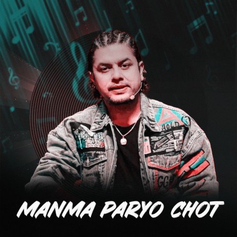 Manma Paryo Chot | Boomplay Music