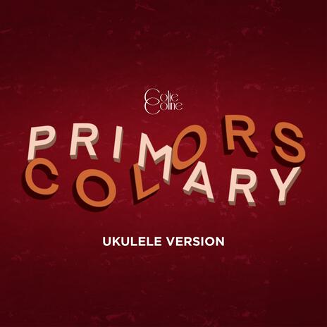 Primary Colors (Ukulele Version) | Boomplay Music