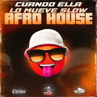 CUANDO ELLA LO MUEVE SLOW - AFRO HOUSE