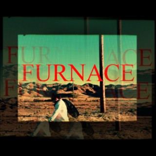 FURNACE lyrics | Boomplay Music