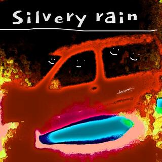 Silvery rain