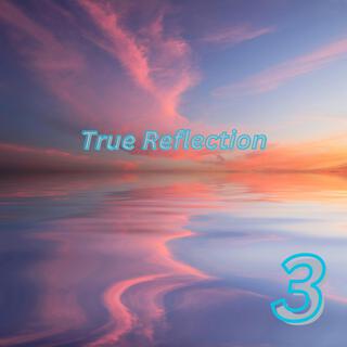 True Reflection (Type Three)